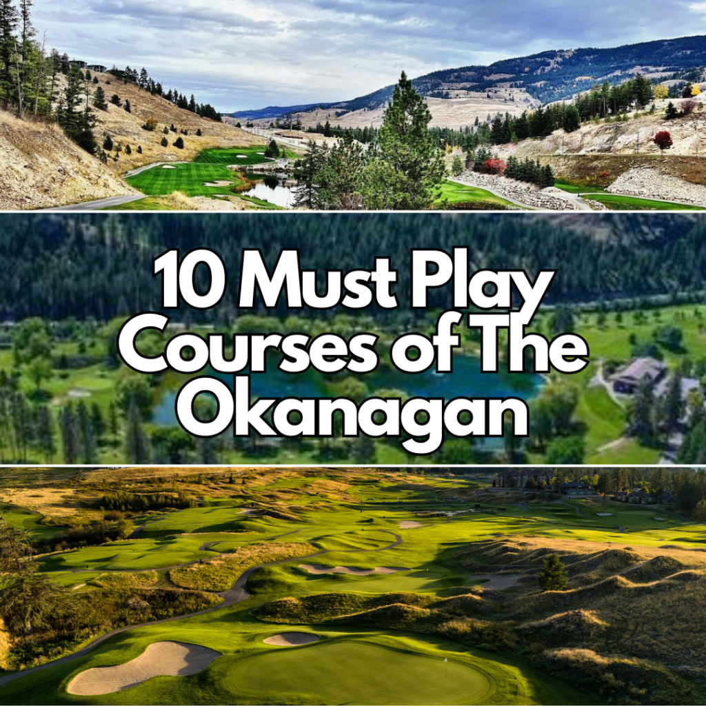 Must Golf Courses Of the&nbsp;Okanagan